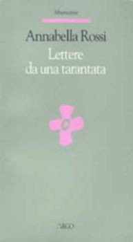 Visualizza i dettagli per Lettere da una tarantata Immagine di Lettere da una tarantata